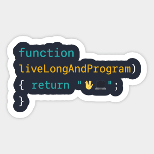 Live Long And Program Sticker